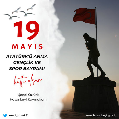 Kaymakam Öztürk’ün,19 Mayıs Atatürk'ü Anma, Gençlik ve Spor Bayramı Kutlama Mesajı;